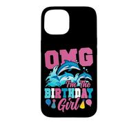 Dolphin Birthday Omg I'm The Birthday Girl Case for iPhone 15