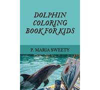 DOLPHIN COLORING BOOK FOR KIDS
