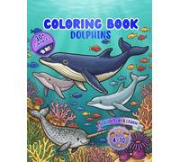 Dolphin Coloring Book: For Kids - Cute and Happy Ocean Designs for Relaxation and Creative Fun (Ocean Explorers)