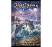 DOLPHIN CONNECTION: STORM SEASON: 10