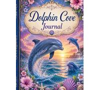 Dolphin Cove Journal (The Elizabeth Parker Signature Collection)