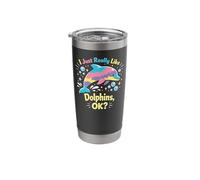 Dolphin I Just Really Like Dolphins, Ok? Stainless Steel Insulated Tumbler
