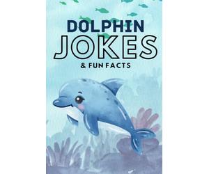 Dolphin Jokes & Fun Facts: Funny Jokes for Kids