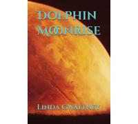 Dolphin Moonrise (Linda Gwaltney Romantic Outer Banks and Scotland Fiction)