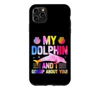 Dolphin My Dolphin And I Gossip About You! Case for iPhone 11 Pro Max
