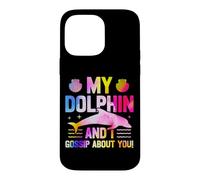 Dolphin My Dolphin And I Gossip About You! Case for iPhone 14 Pro Max