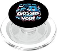 Dolphin My Dolphin And I Gossip About You! PopSockets PopGrip for MagSafe