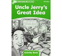 Dolphin Readers Level 3: Uncle Jerry's Great Idea Activity Book: Level 3: 525-Word Vocabularyuncle Jerry's Great Idea Activity Book