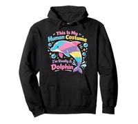 Dolphin This Is My Human Costume I'm Really A Dolphin Pullover Hoodie
