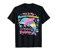 Dolphin This is My Human Costume I'm Really A Dolphin T-Shirt