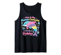 Dolphin This is My Human Costume I'm Really A Dolphin Tank Top