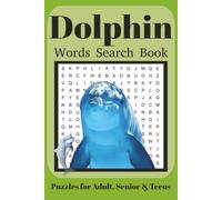 Dolphin Word Search Book: Fun Word Search Puzzles for Dolphin Lovers | Relaxing Brain Games for Adults & Seniors | 6x9 Inches | 110 Pages | 50+ Puzzles | Solutions Included
