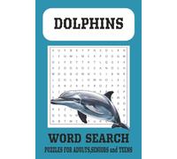 Dolphin Word Search Puzzle Book: Word Searches with Easy to Read Print about Dolphins, Sea Life, Fishes and More | 6x9 inches, 110 pages | 50+ Puzzles ... Gift for Vacations, Holidays and Free Times