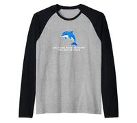 Dolphins Make Me Happy You Not So Much Funny Dolphin Raglan Baseball Tee