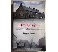 Dolycwrt - The Days of a Country Doctor's Surgery