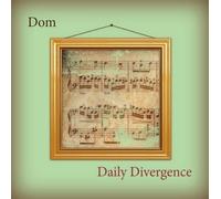 Dom Cassise - Dom-Daily Divergence
