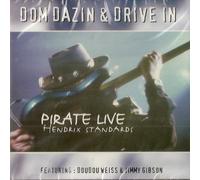 Dom DAZIN & DRIVE IN - Pirate Live - Hendrix Standards