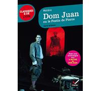 Dom Juan Ou Le Festin De Pierre: suivi d'un parcours sur le mythe de Don Juan (Classiques & Cie Lycée (1))