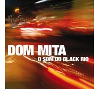 Dom Mita - O Som Do Black Rio