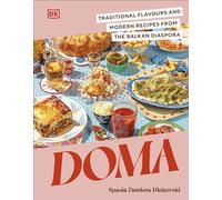 Doma : Traditional Flavours and Modern Recipes from the Balkan Diaspora
