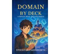 Domain by Deck: A Magic Real Estate Isekai: Building Empires One Draw at a Time