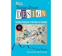 Domain-Driven Design – Tackling Complexity in the Heart of Software – Addison Wesley