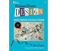 Domain-Driven Design – Tackling Complexity in the Heart of Software – Addison Wesley