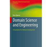 Domain Science and Engineering – A Foundation for Software Development – Springer Verlag