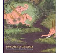 Domains of Wonder: Selected Masterworks of Indian Painting