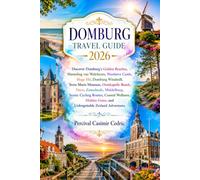 DOMBURG TRAVEL GUIDE 2026: Discover Domburg's Golden Beaches, Manteling van Walcheren, Westhove Castle, Hoge Hil, Domburg Windmill, Terra Maris ... Cycling Routes, Coastal Wellness, Hidden Gems