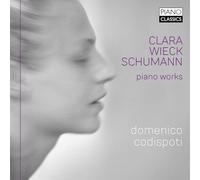 Domenico Codispoti - CLARA WIECK SCHUMANN: Piano Works