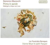 Les Traversees Baroques; Judith Pacquier; Etienne Meyer - Domenico Mazzocchi: Madrigali A Cinque Voci (1638)