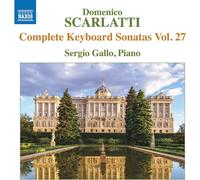 Sergio Gallo - Domenico Scarlatti: Complete Keyboard Sonatas, Vol. 27
