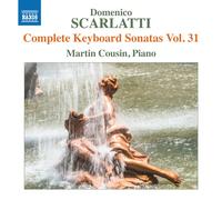 Martin Cousin - Domenico Scarlatti: Complete Keyboard Sonatas, Vol. 31