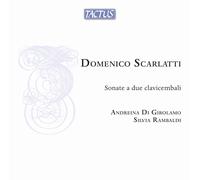 Andreina Di Girolamo; Silvia Rambaldi – Domenico Scarlatti: Sonatas for Two Harpsichords – Tactus
