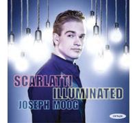 Scarlatti, D. - Joseph Moog: Scarlatti Illuminated
