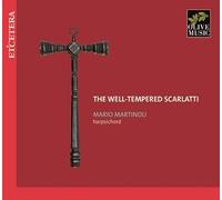 Domenico Scarlatti - The Well-Tempered Scarlatti