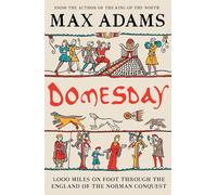 Domesday: 1,000 miles on foot through the England of the Norman Conquest