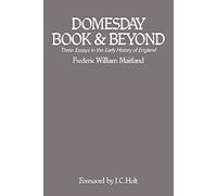 Domesday Book and Beyond: Three Essays in the Early History of England