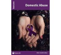 Domestic Abuse: (Issues): PSHE & RSE Resources For Key Stage 3 & 4: 441 (Issues Series)