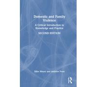 Domestic and Family Violence: A Critical Introduction to Knowledge and Practice