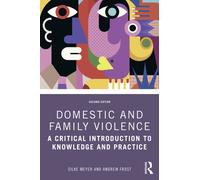 Domestic and Family Violence : A Critical Introduction to Knowledge and Practice