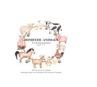 Domestic animals: A Color & Learn Farm Life Activity Book for Kids Ages 3-6