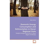 Domestic Energy Consumption and Deforestation in Harari Regional State: Students'energy know-how in Harari Region of Ethiopia