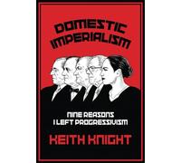 Domestic Imperialism: Nine Reasons I Left Progressivism