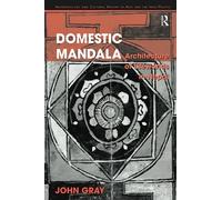 Domestic Mandala: Architecture of Lifeworlds in Nepal (Anthropology and Cultural History in Asia and the Indo-Pacific)