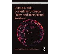 Domestic Role Contestation, Foreign Policy, and International Relations – Routledge