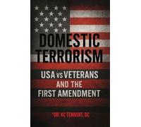 DOMESTIC TERRORISM: USA vs. Veterans and the First Amendment