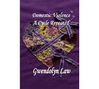 Domestic Violence A Cycle Repeated