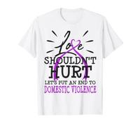 Domestic Violence Awareness Abuse Love Shouldnt Hurt T-Shirt